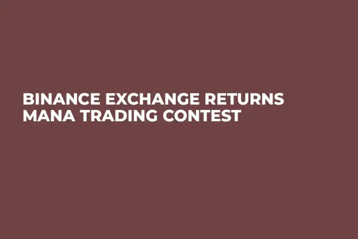Binance Exchange Returns MANA Trading Contest