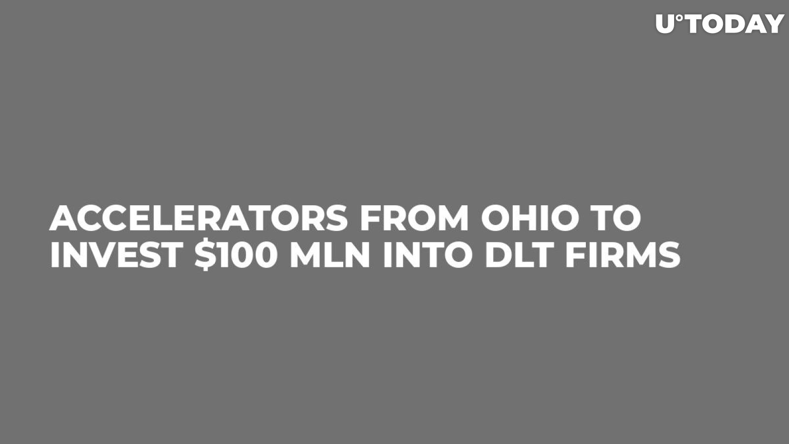Accelerators from Ohio to Invest $100 Mln into DLT Firms