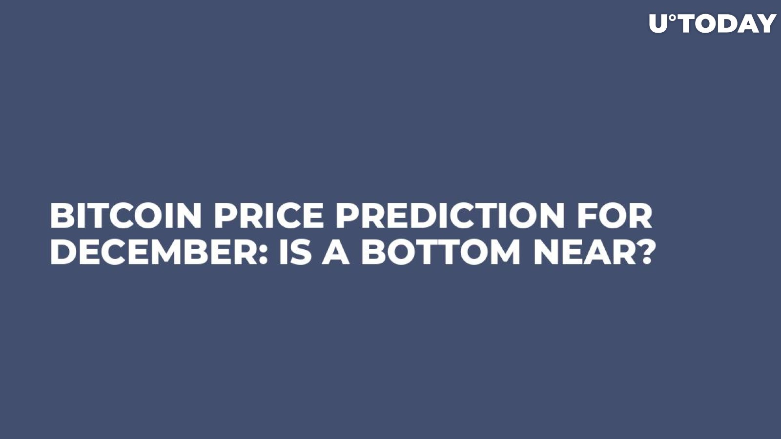 Bitcoin Price Prediction for December: Is a Bottom Near?
