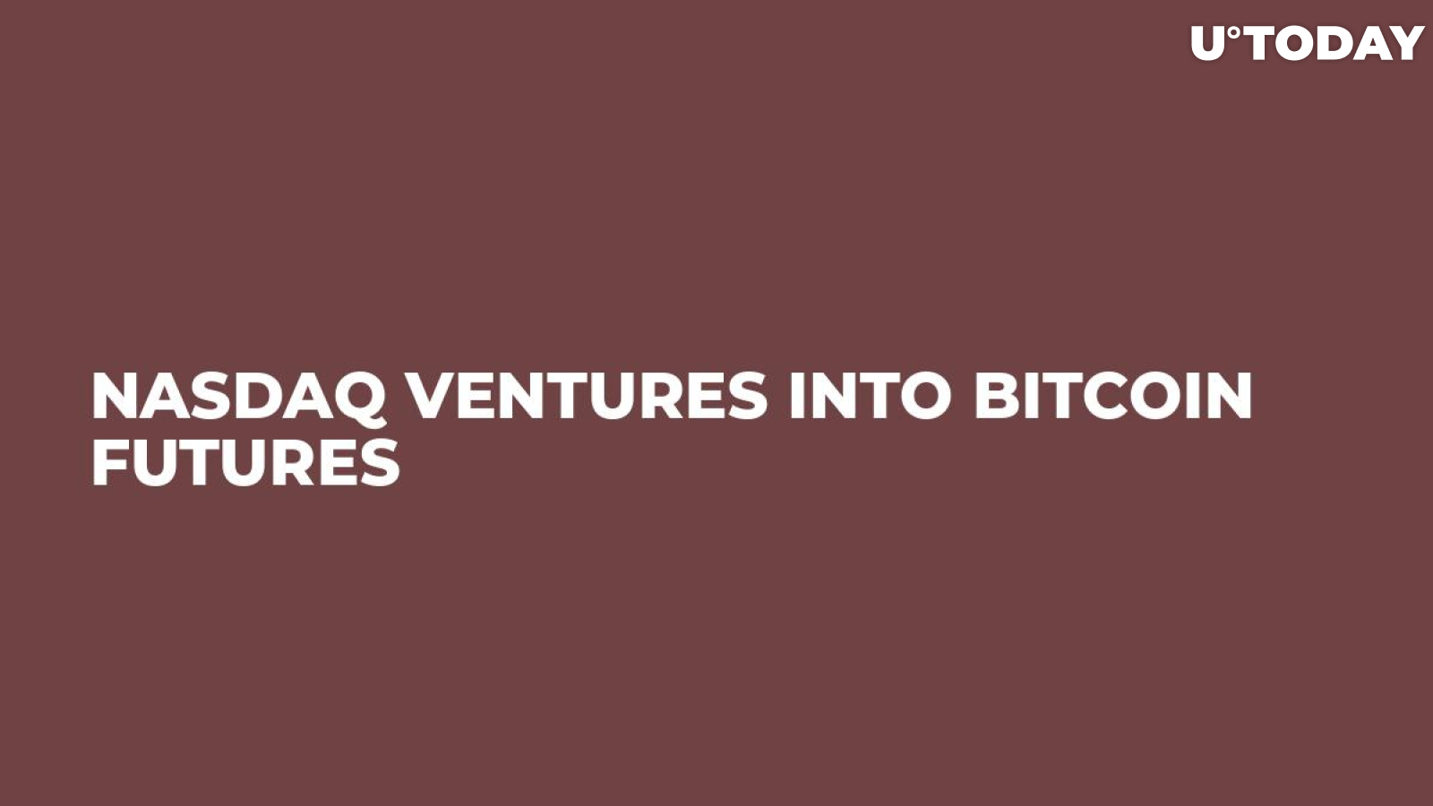 Nasdaq Ventures into Bitcoin Futures