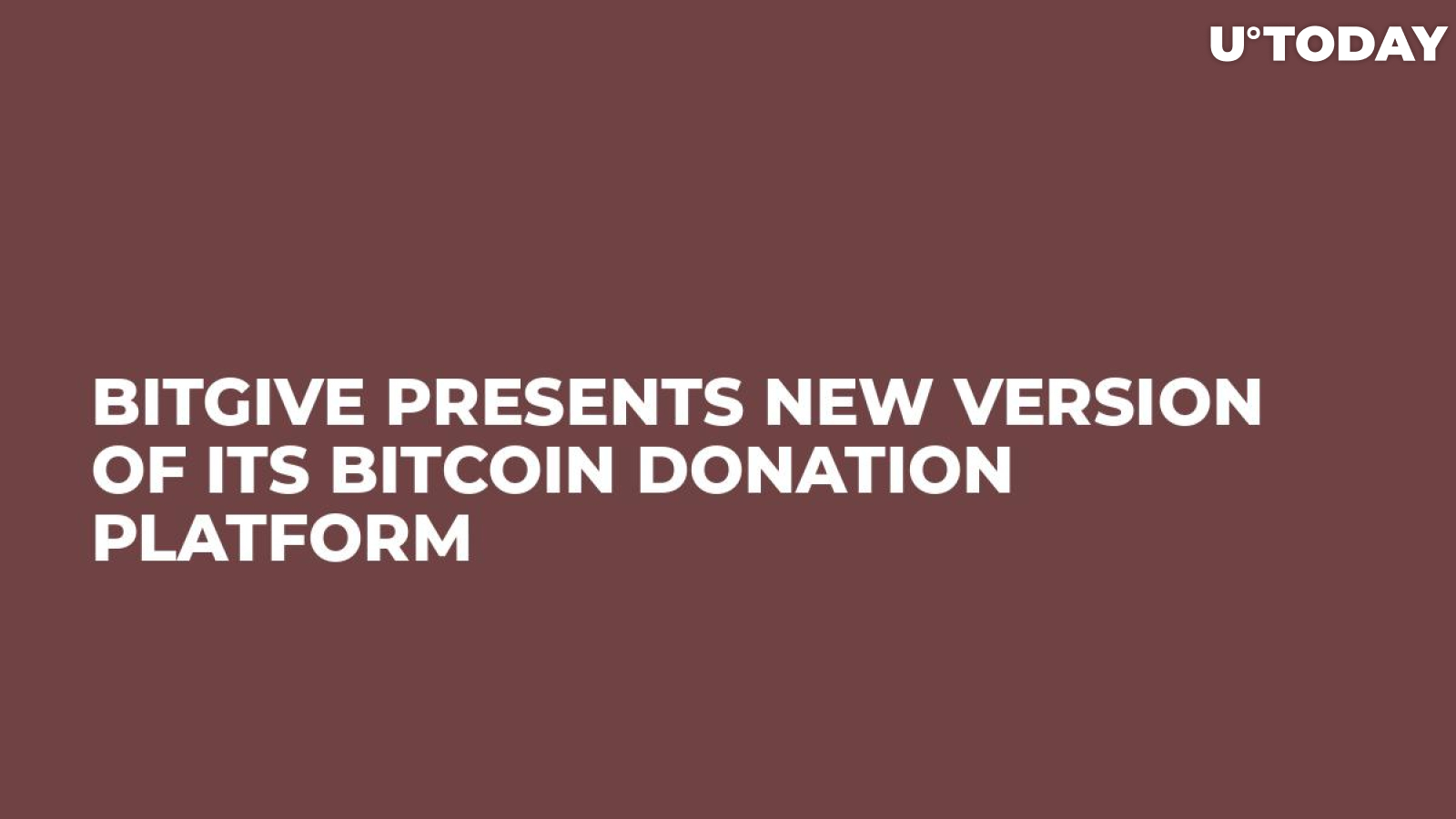 BitGive Presents New Version of Its Bitcoin Donation Platform 