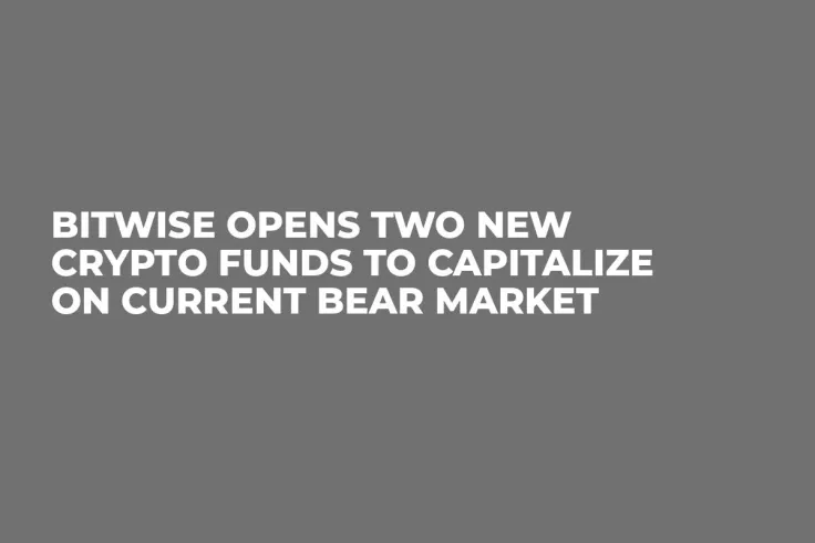 Bitwise Opens Two New Crypto Funds to Capitalize on Current Bear Market