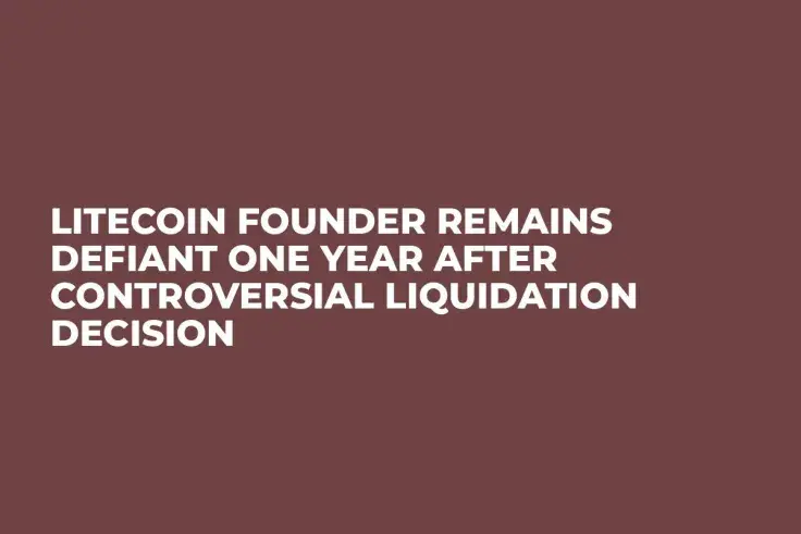 Litecoin Founder Remains Defiant One Year After Controversial Liquidation Decision