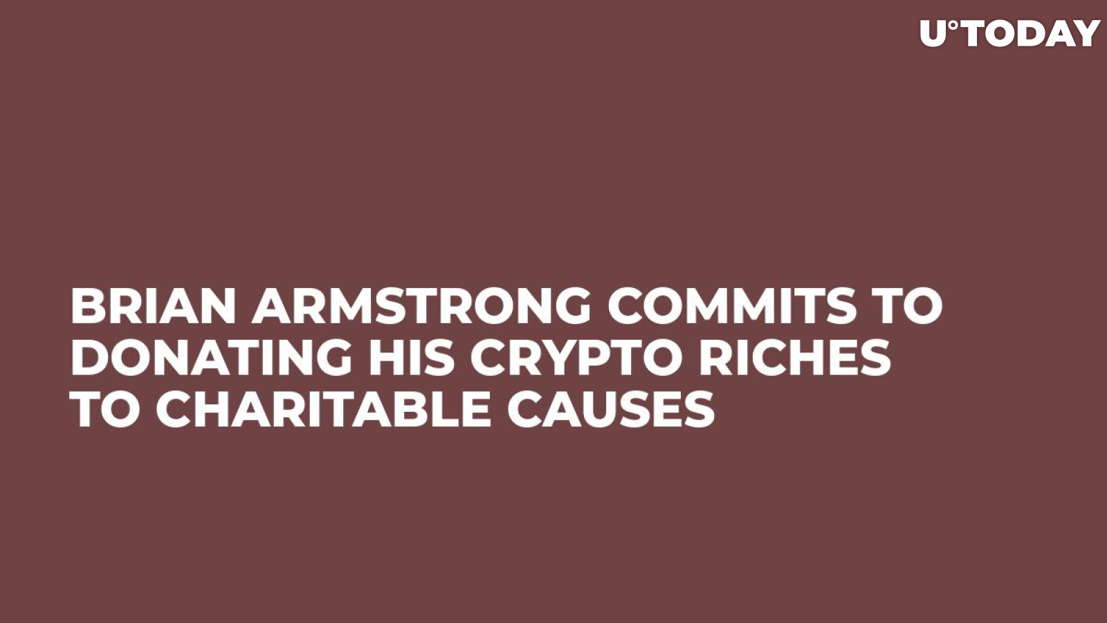 Brian Armstrong Commits to Donating His Crypto Riches to Charitable Causes 