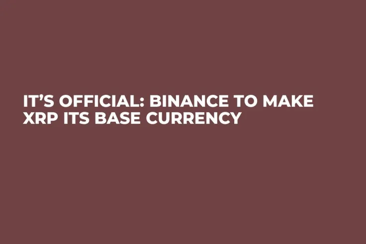 It’s Official: Binance to Make XRP Its Base Currency