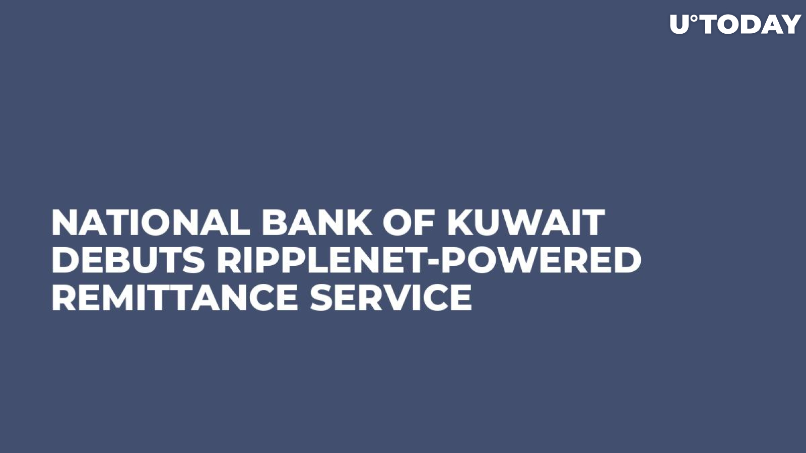 National Bank of Kuwait Debuts RippleNet-Powered Remittance Service