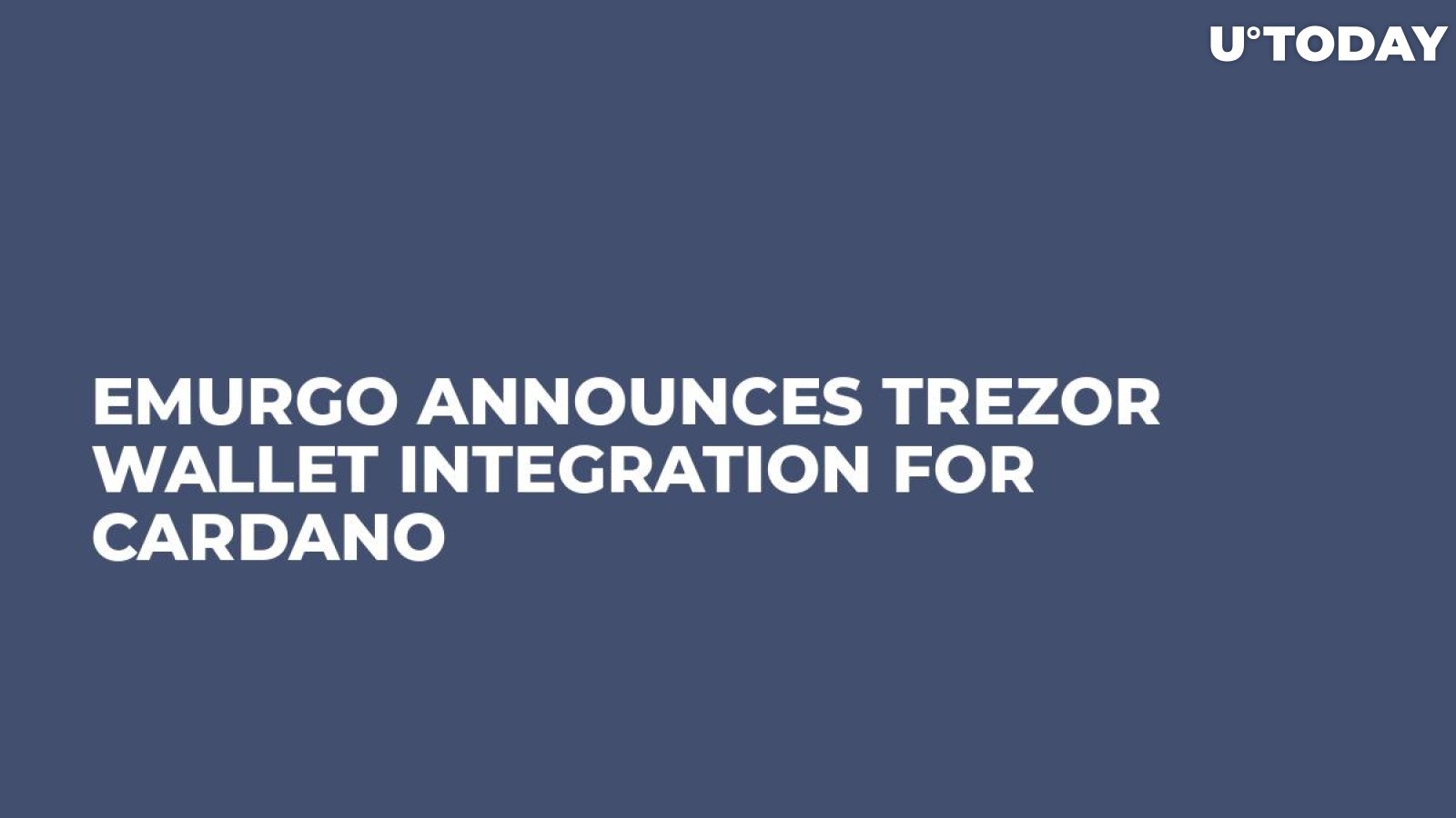 Emurgo Announces Trezor Wallet Integration for Cardano