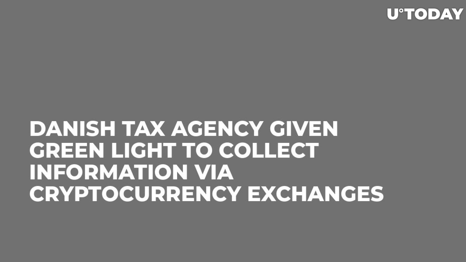 Danish Tax Agency Given Green Light to Collect Information Via Cryptocurrency Exchanges