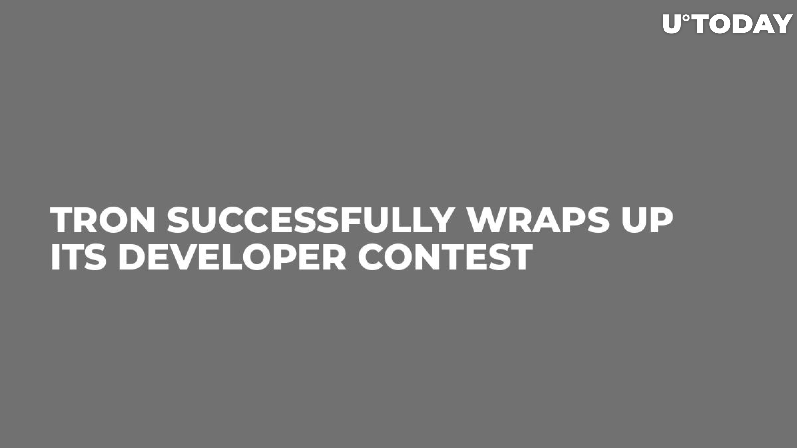 Tron Successfully Wraps Up Its Developer Contest