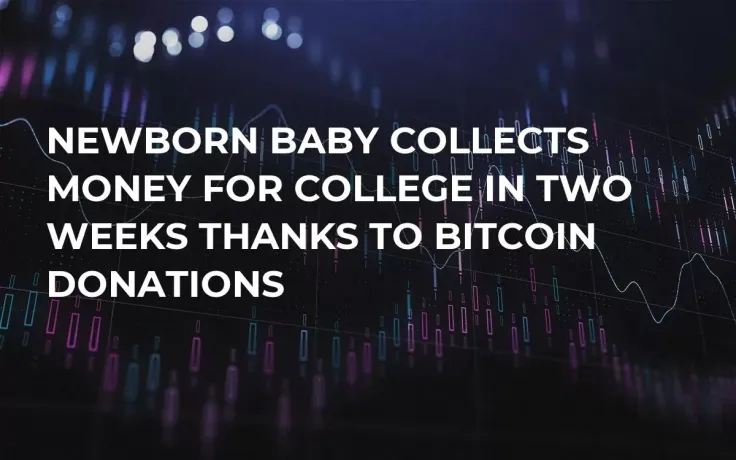 Newborn Baby Collects Money for College in Two Weeks Thanks to Bitcoin Donations