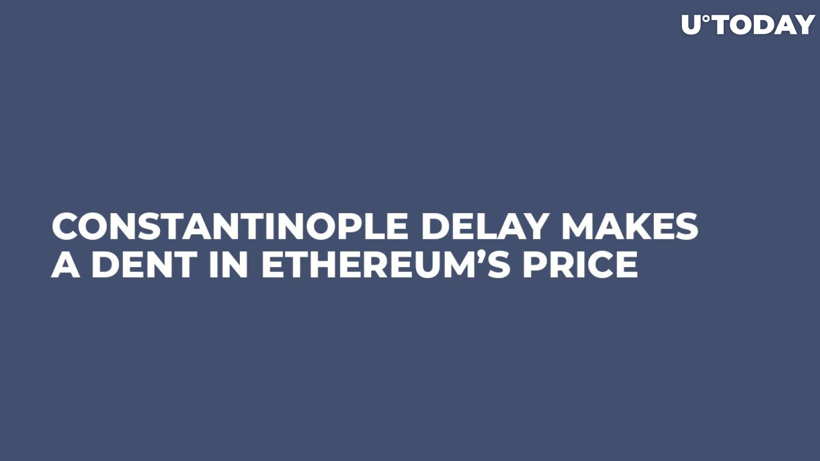 Constantinople Delay Makes a Dent in Ethereum’s Price