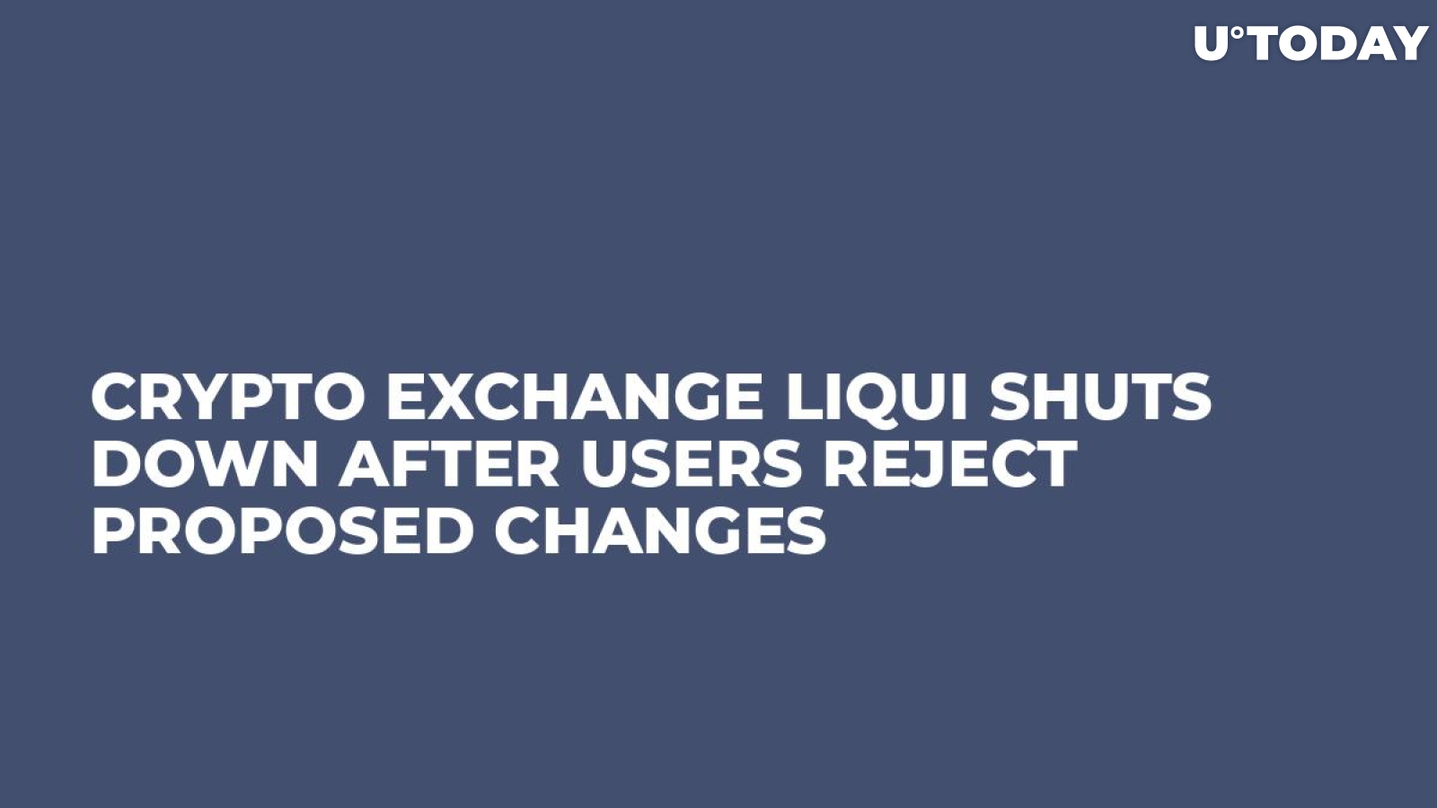 Crypto Exchange Liqui Shuts Down After Users Reject Proposed Changes
