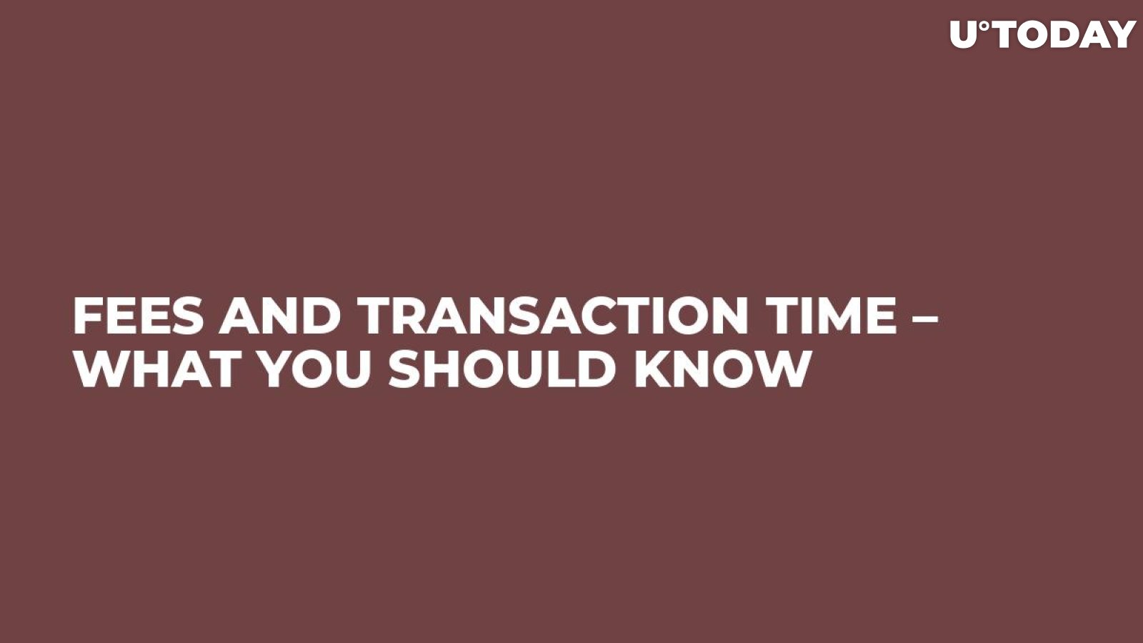 Fees and transaction time – what you should know