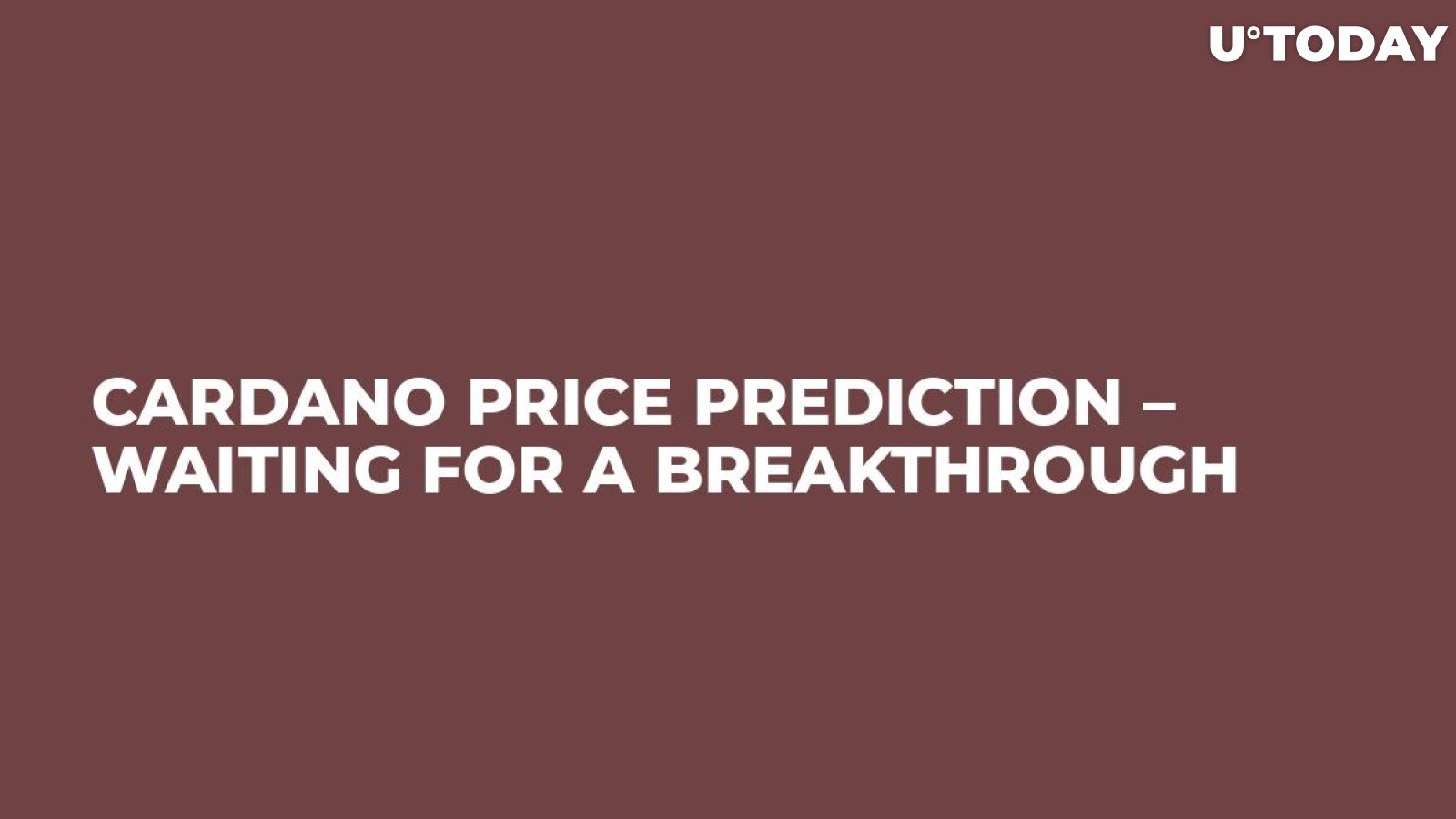 Cardano Price Prediction – Waiting for a Breakthrough