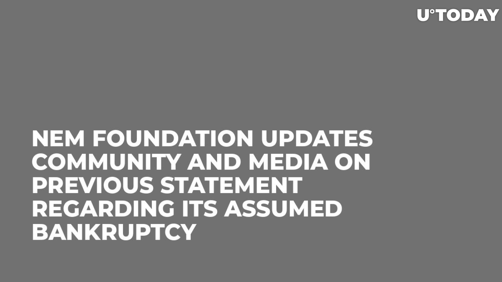 NEM Foundation Updates Community and Media on Previous Statement Regarding Its Assumed Bankruptcy