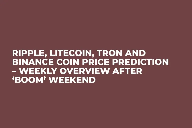 Ripple, Litecoin, Tron and Binance Coin Price Prediction – Weekly Overview After ‘Boom’ Weekend
