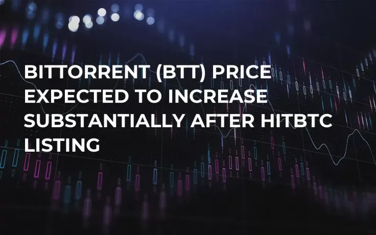 BitTorrent (BTT) Price Expected to Increase Substantially After HitBTC Listing  
