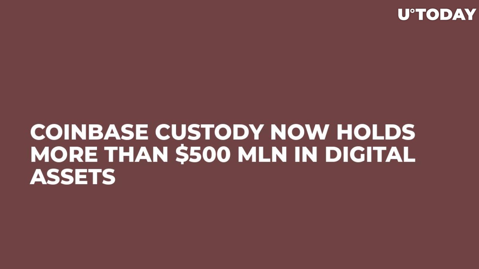 Coinbase Custody Now Holds More Than $500 Mln in Digital Assets