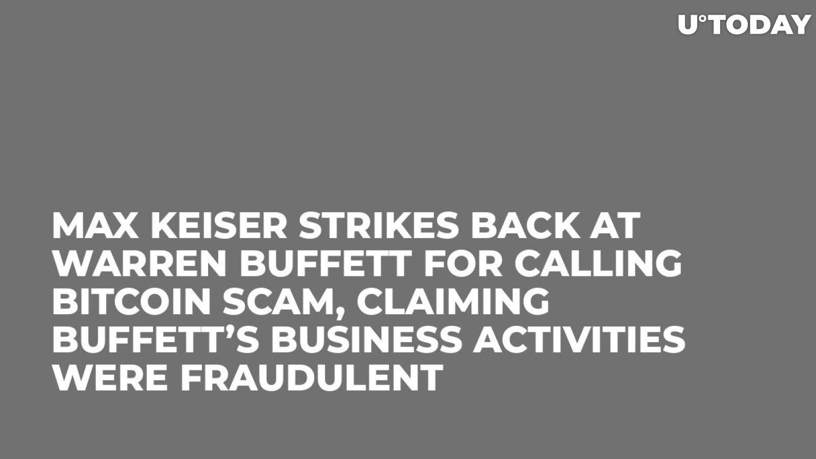 Max Keiser Strikes Back at Warren Buffett for Calling Bitcoin Scam, Claiming Buffett’s Business Activities Were Fraudulent