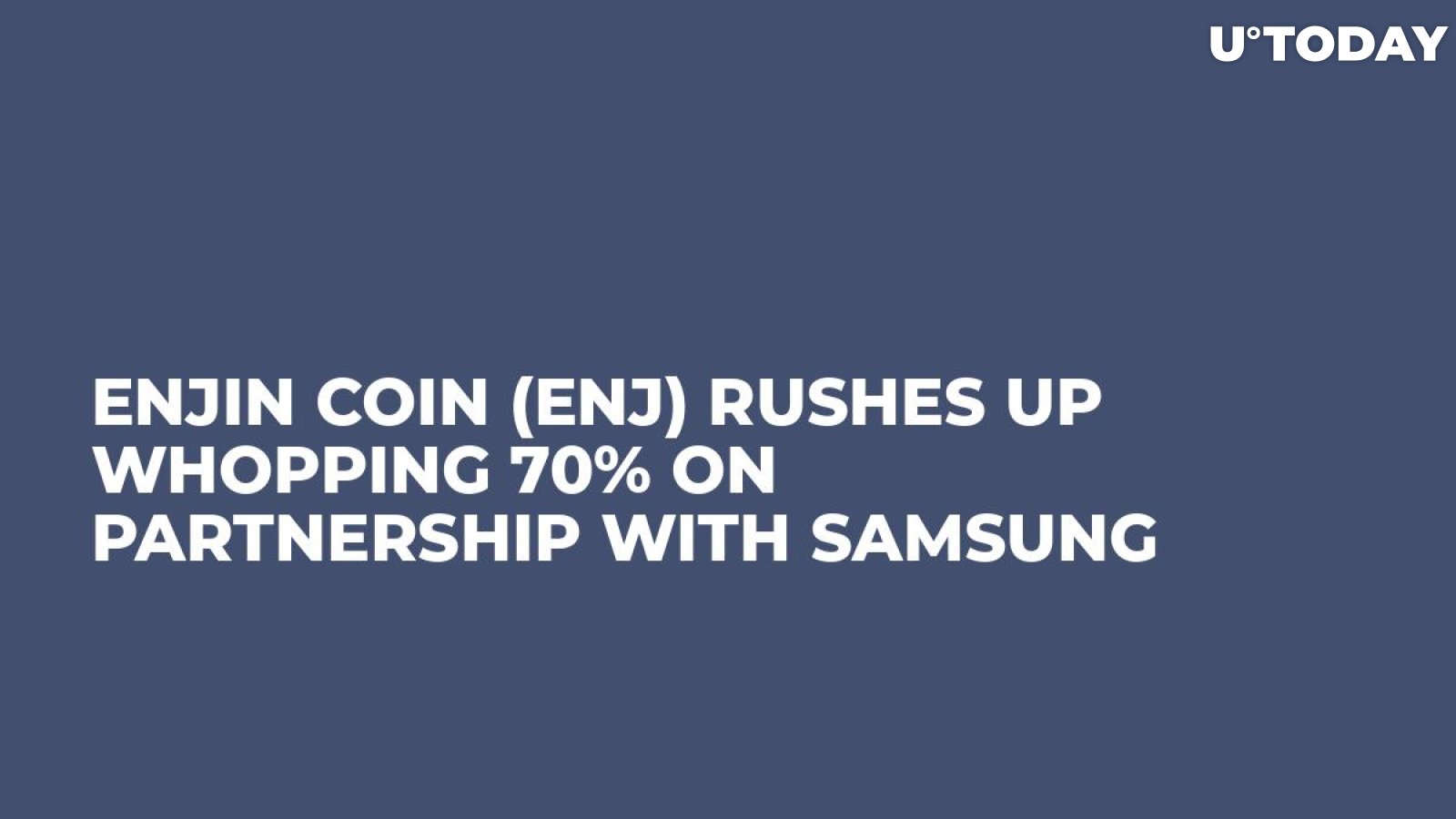 Enjin Coin (ENJ) Rushes up Whopping 70% on Partnership with Samsung