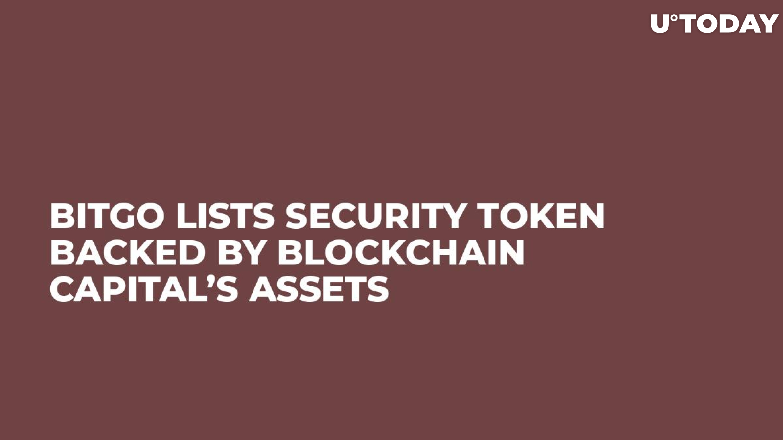 BitGo Lists Security Token Backed by Blockchain Capital’s Assets