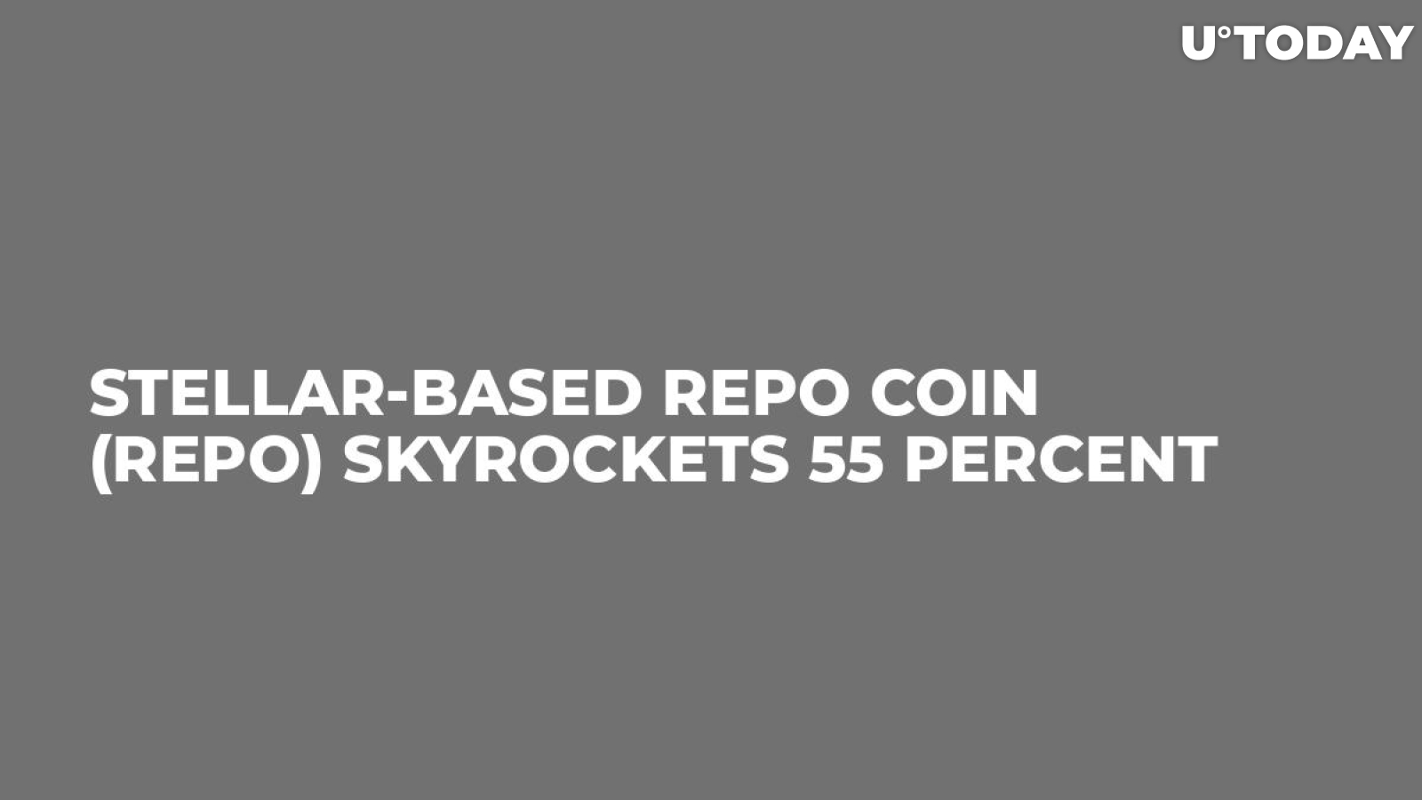 Stellar-Based Repo Coin (REPO) Skyrockets 55 Percent