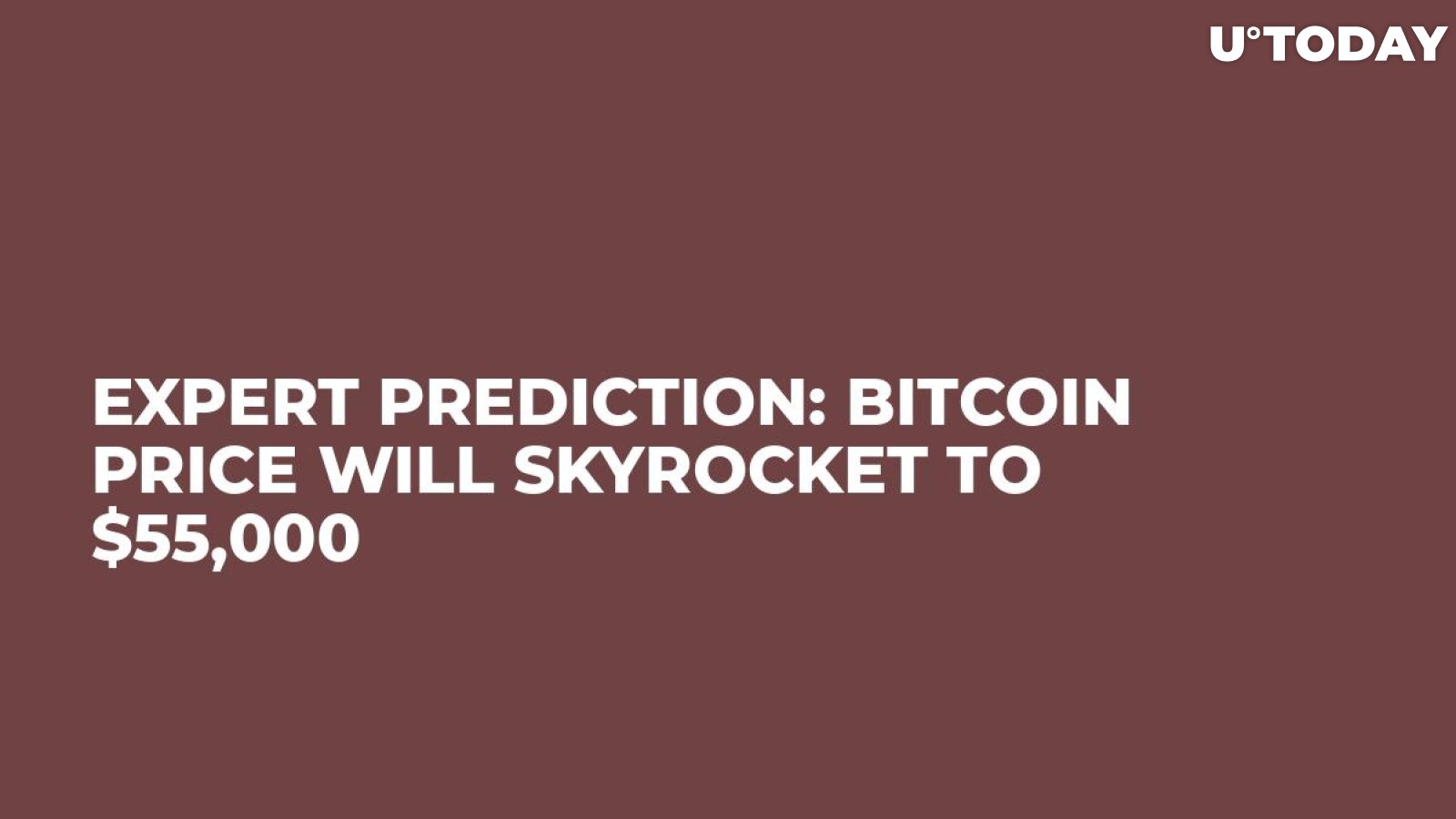 Expert Prediction: Bitcoin Price Will Skyrocket to $55,000