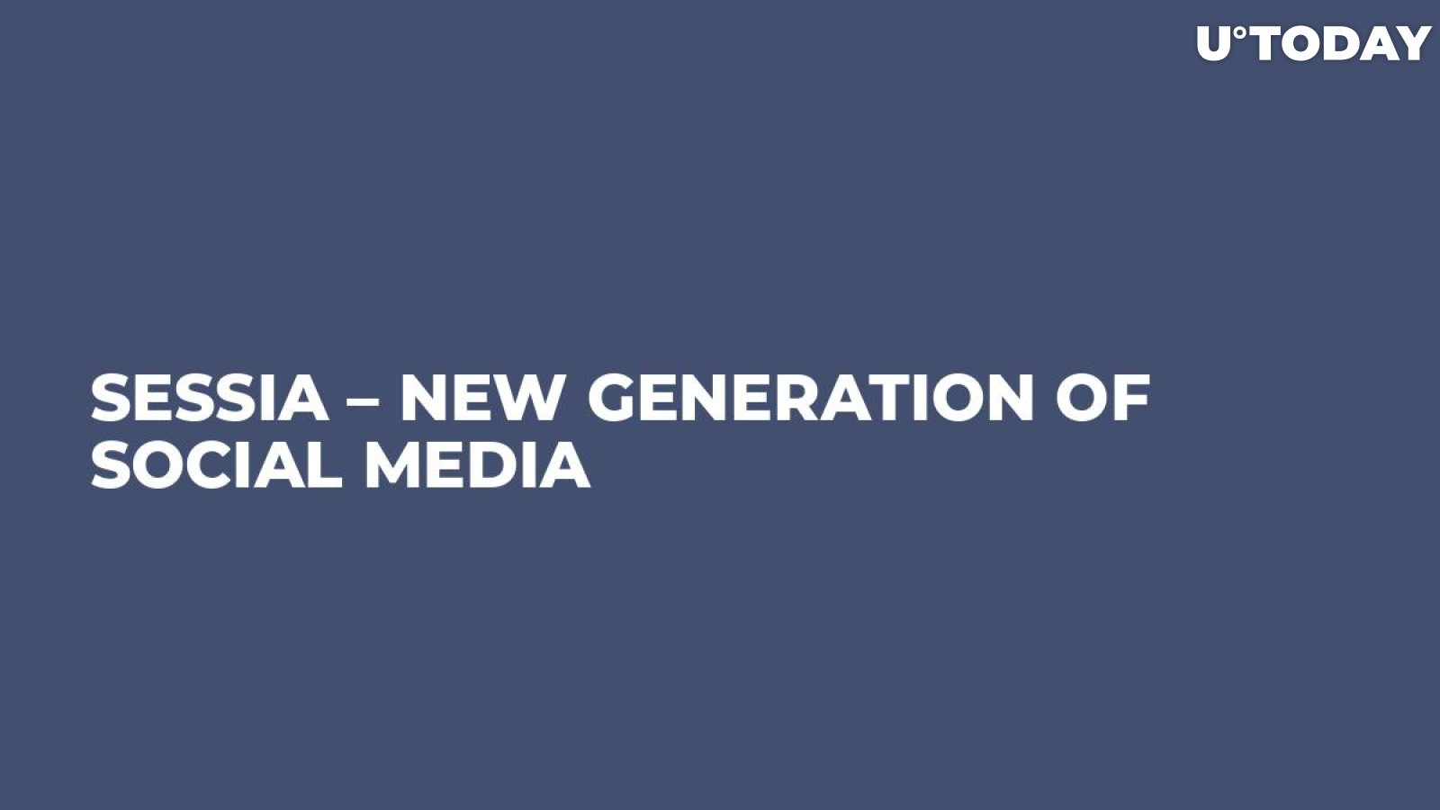 SESSIA – New Generation of Social Media