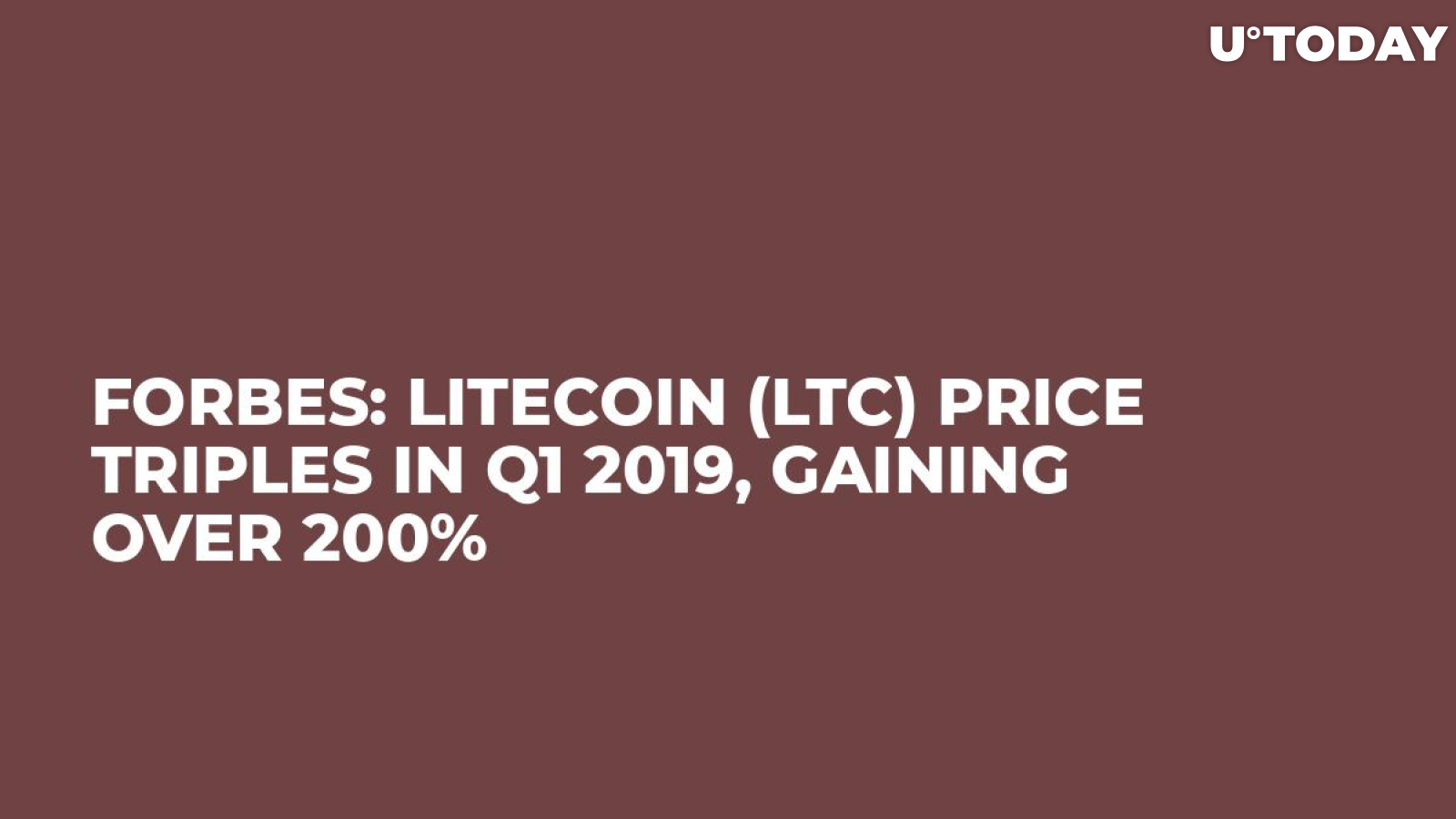 Forbes: Litecoin (LTC) Price Triples in Q1 2019, Gaining Over 200%