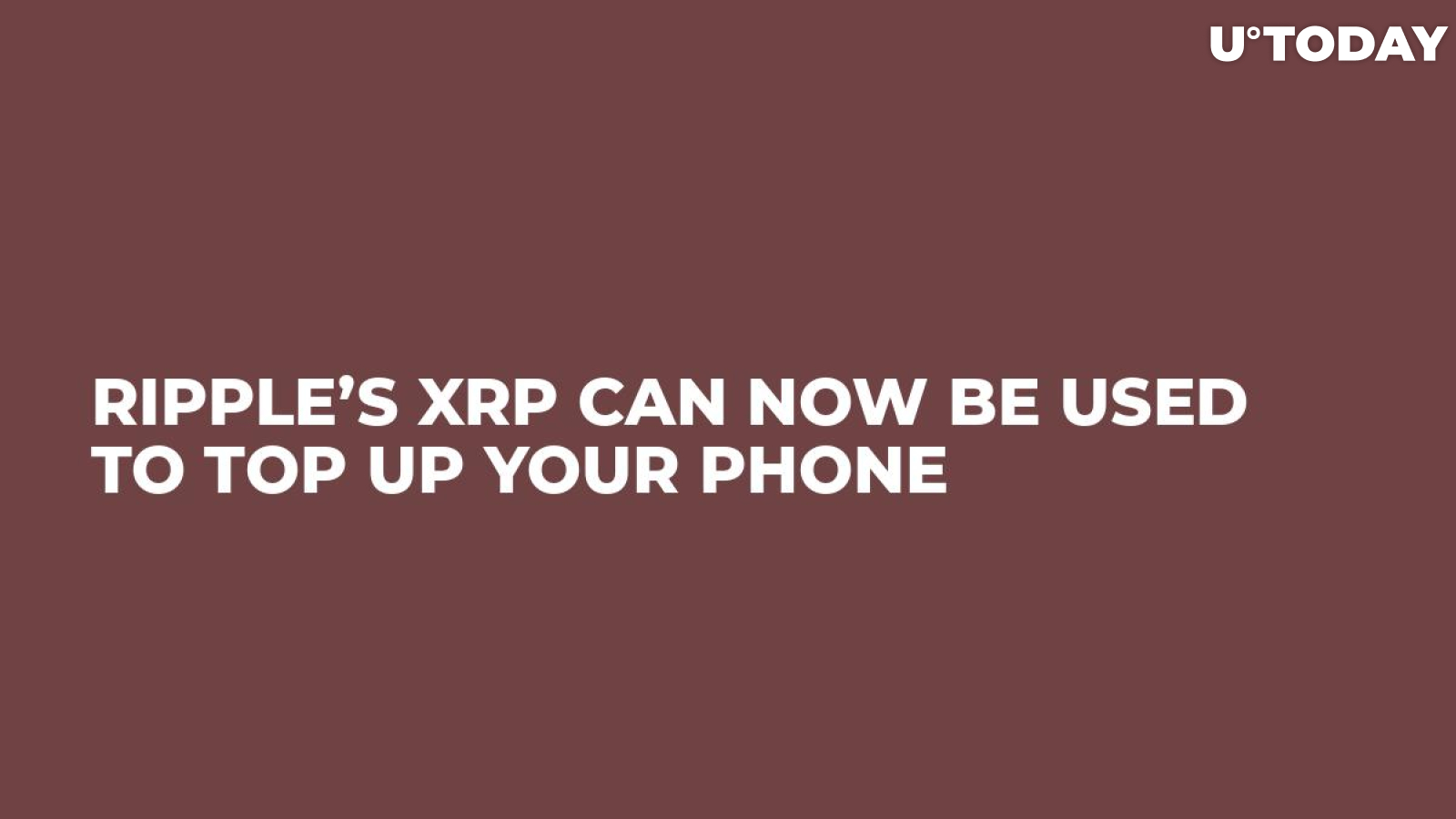 Ripple’s XRP Can Now Be Used to Top Up Your Phone