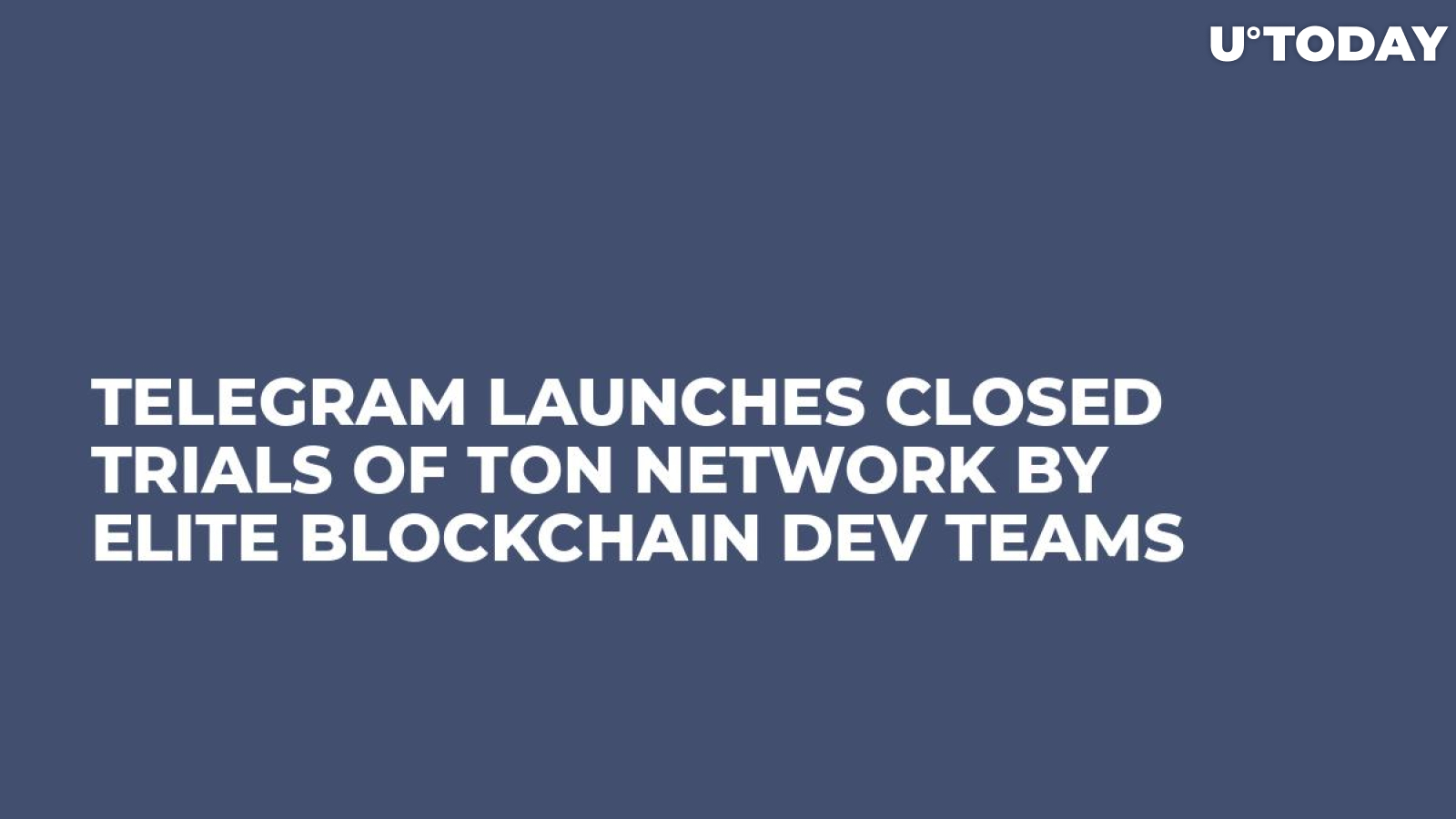 Telegram Launches Closed Trials of TON Network by Elite Blockchain Dev Teams