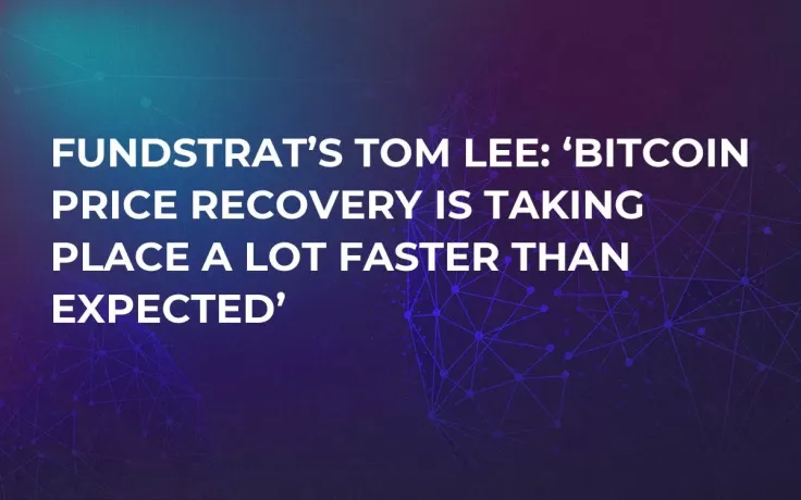 Fundstrat’s Tom Lee: ‘Bitcoin Price Recovery Is Taking Place a Lot Faster Than Expected’     