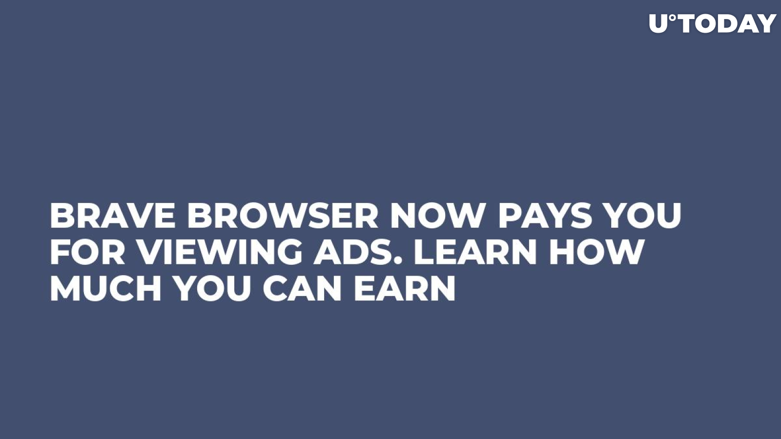 Brave Browser Now Pays You for Viewing Ads. Learn How Much You Can Earn