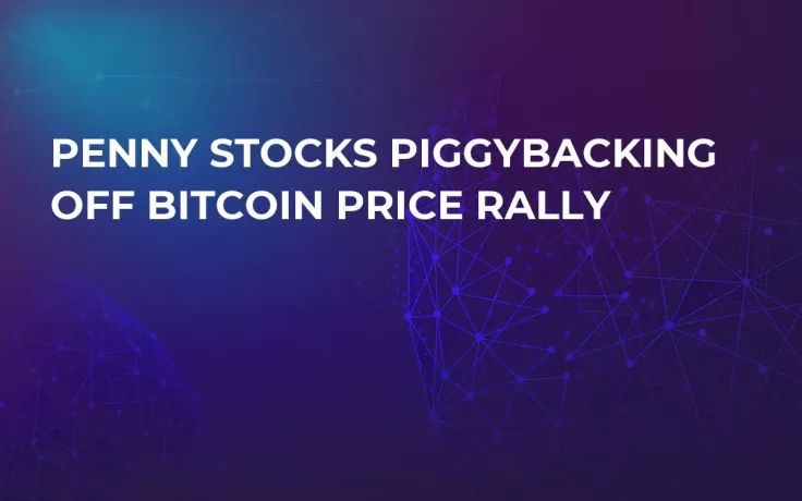 Penny Stocks Piggybacking off Bitcoin Price Rally