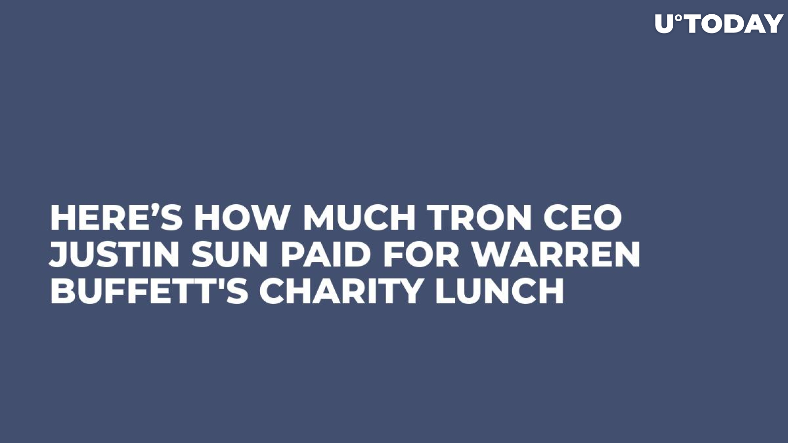 Here’s How Much Tron CEO Justin Sun Paid for Warren Buffett's Charity Lunch