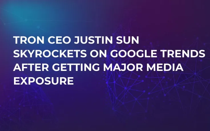 Tron CEO Justin Sun Skyrockets on Google Trends After Getting Major Media Exposure