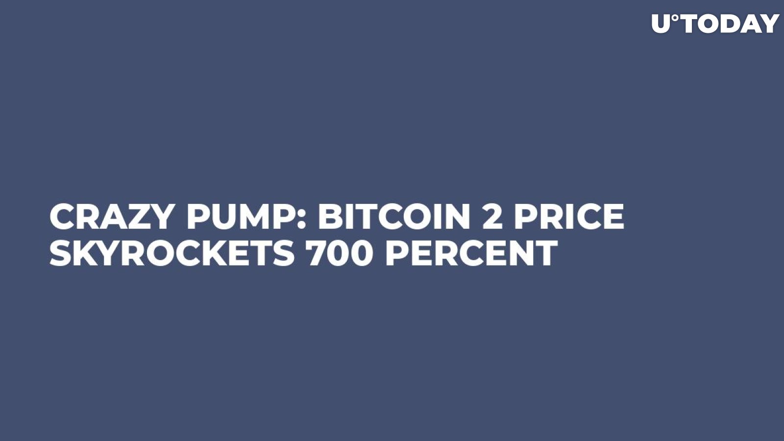 Crazy Pump: Bitcoin 2 Price Skyrockets 700 Percent