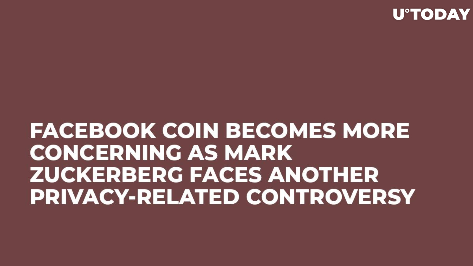 Facebook Coin Becomes More Concerning as Mark Zuckerberg Faces Another Privacy-Related Controversy 