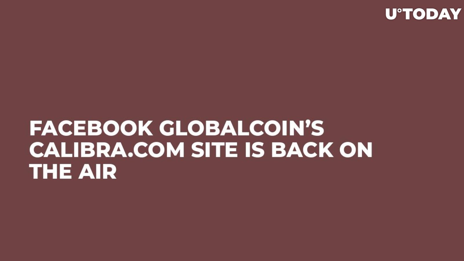 Facebook GlobalCoin’s Calibra.com Site is Back on the Air