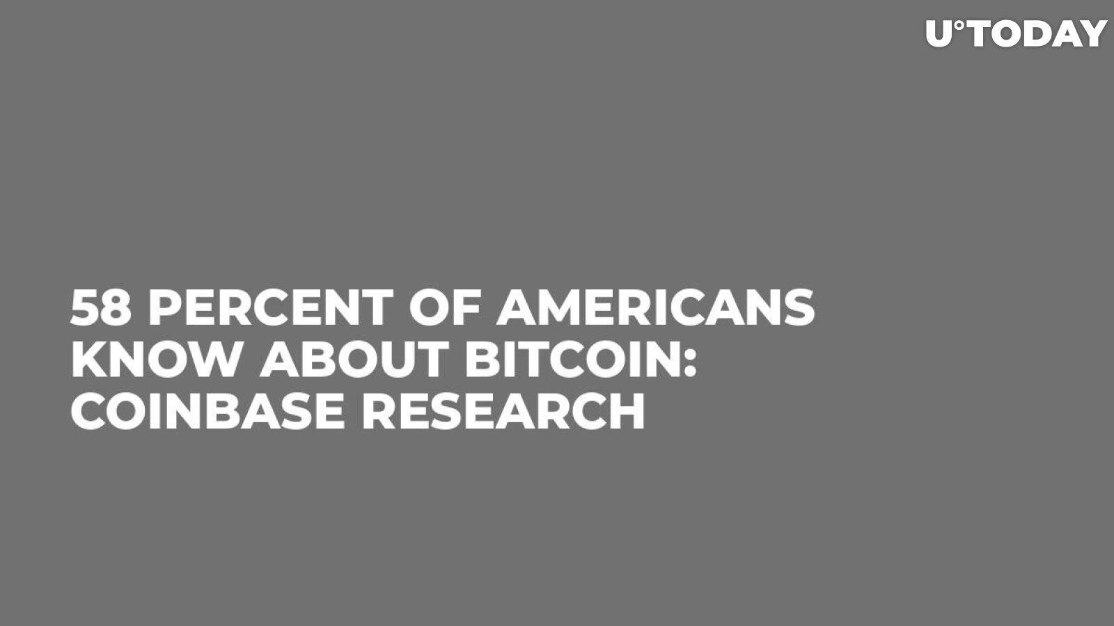 58 Percent of Americans Know About Bitcoin: Coinbase Research