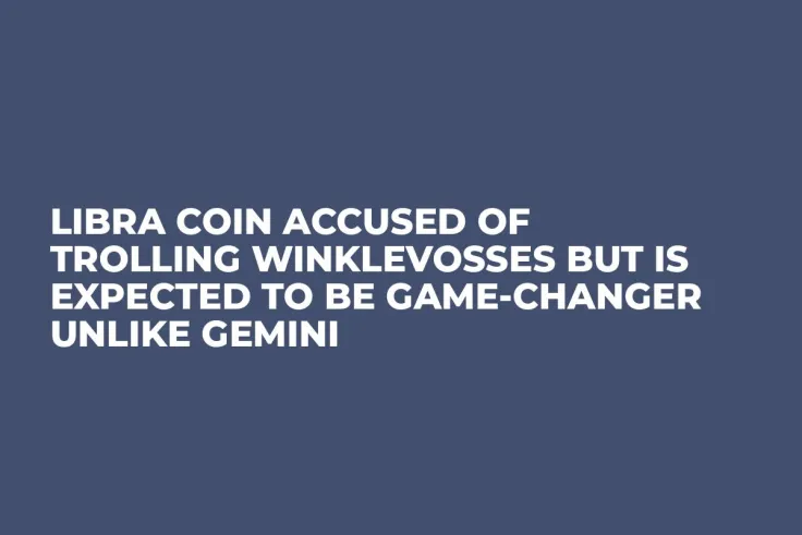 Libra Coin Accused of Trolling Winklevosses But Is Expected to Be Game-Changer Unlike Gemini
