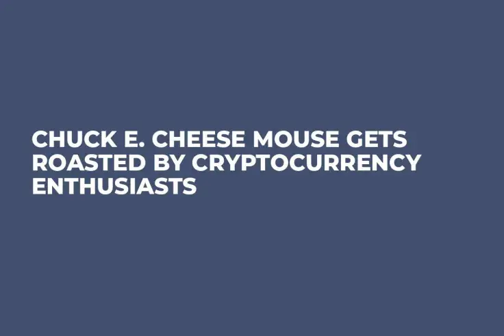 Chuck E. Cheese Mouse Gets Roasted by Cryptocurrency Enthusiasts