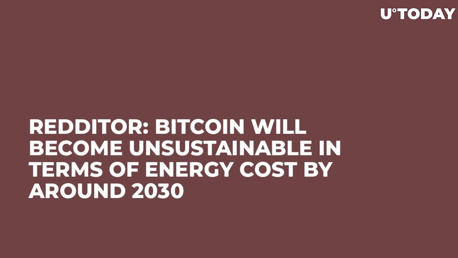 Redditor: Bitcoin Will Become Unsustainable in Terms of Energy Cost by Around 2030