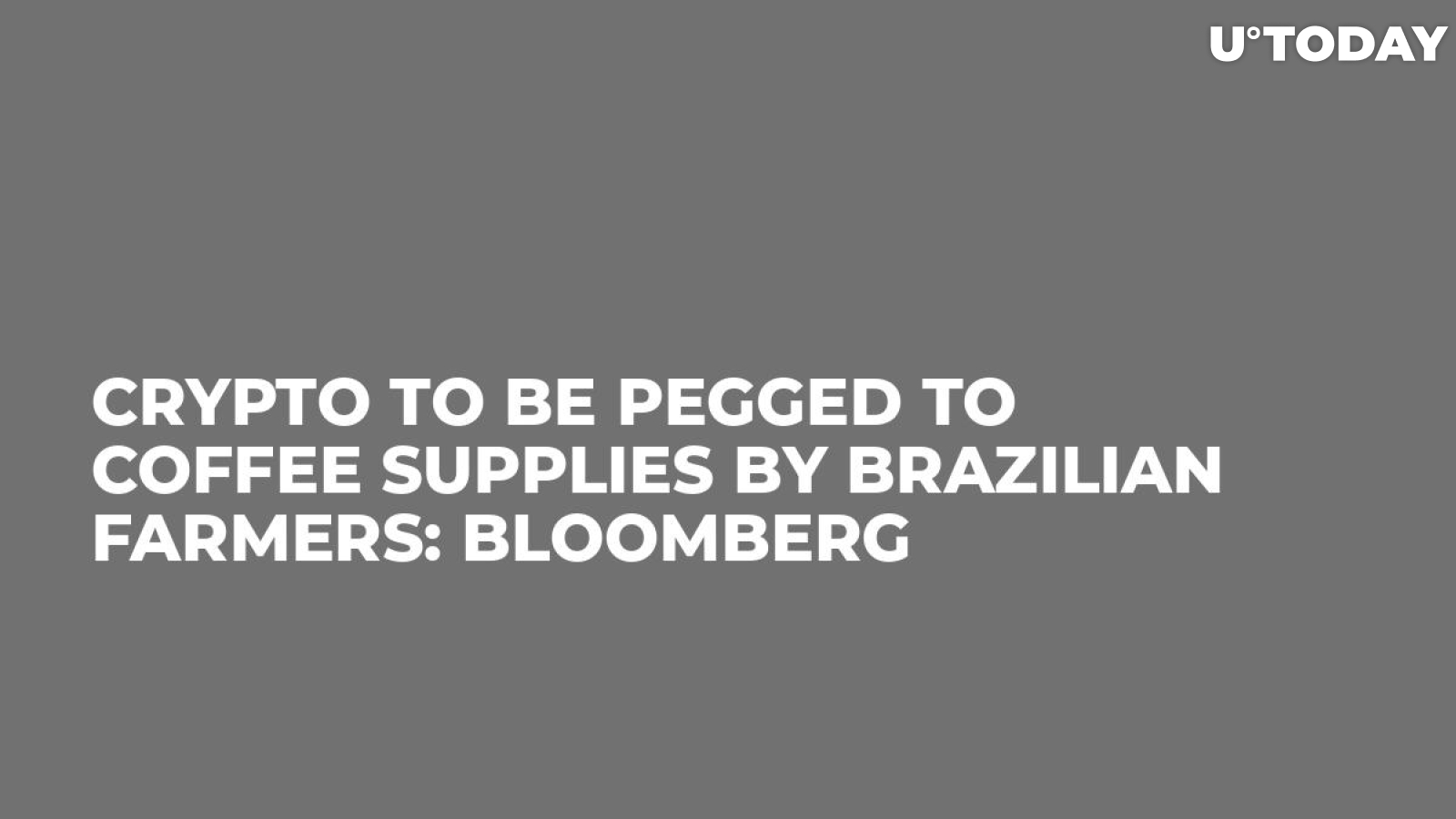 Crypto to Be Pegged to Coffee Supplies by Brazilian Farmers: Bloomberg