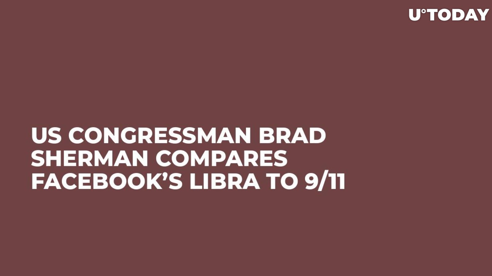 US Congressman Brad Sherman Compares Facebook’s Libra to 9/11