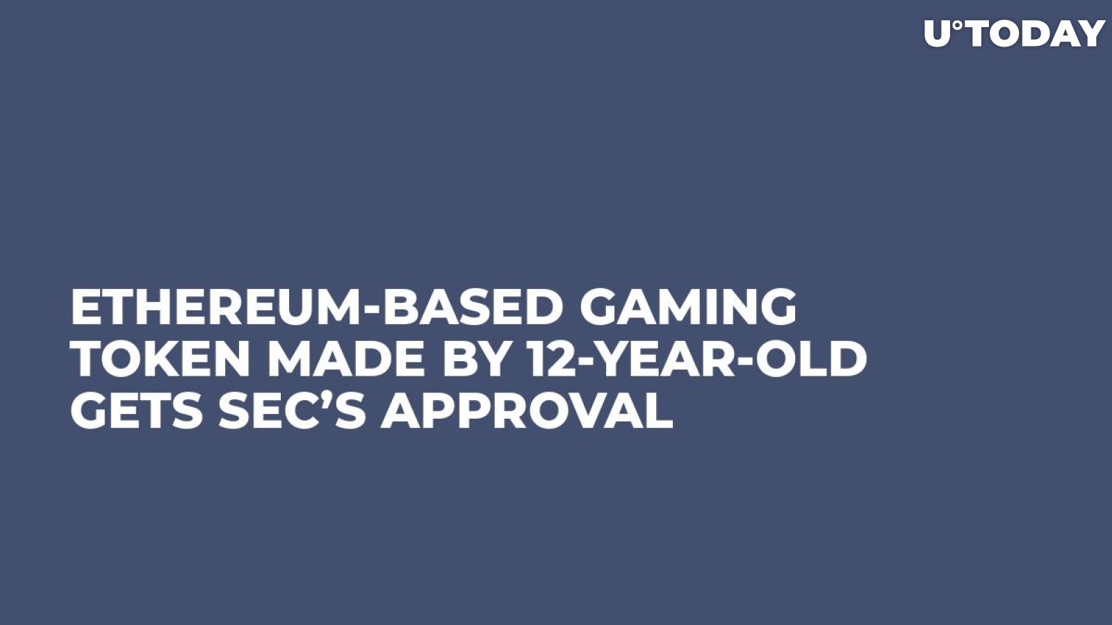 Ethereum-Based Gaming Token Made by 12-Year-Old Gets SEC’s Approval