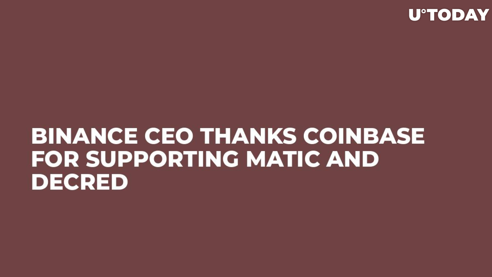 Binance CEO Thanks Coinbase for Supporting Matic and Decred  