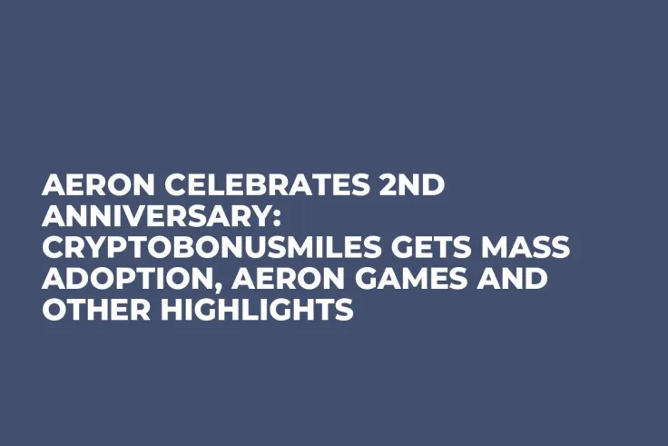 Aeron Celebrates 2nd Anniversary: CryptoBonusMiles Gets Mass Adoption, Aeron Games and Other Highlights