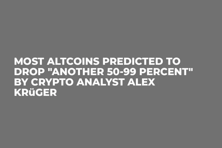 Most Altcoins Predicted to Drop "Another 50-99 Percent" by Crypto Analyst Alex Krüger
