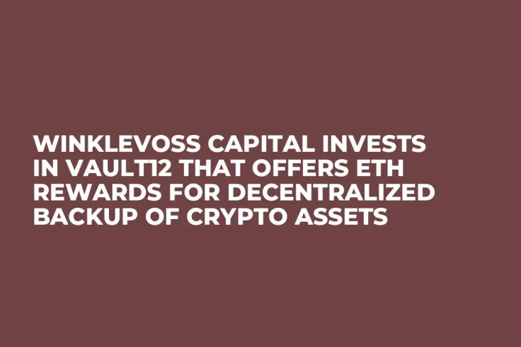 Winklevoss Capital Invests in Vault12 That Offers ETH Rewards for Decentralized Backup of Crypto Assets 